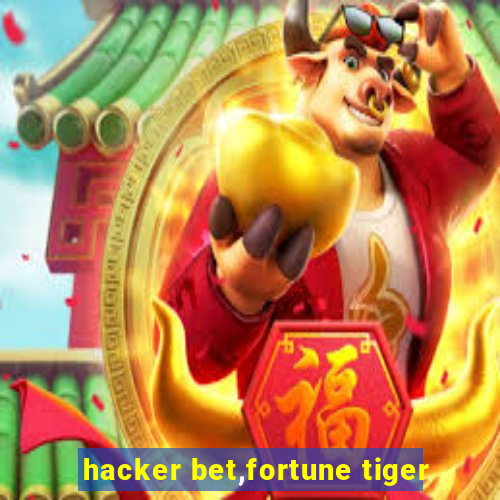 hacker bet,fortune tiger